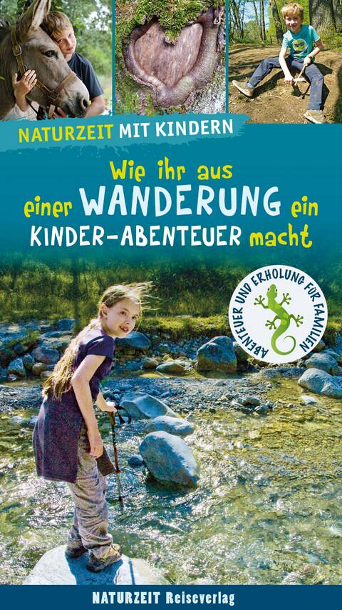 Gewinnspiel: E-Book: „Wie ihr aus einer Wanderung ein Kinder-Abenteuer macht“ Naturzeit Wandern Kindern